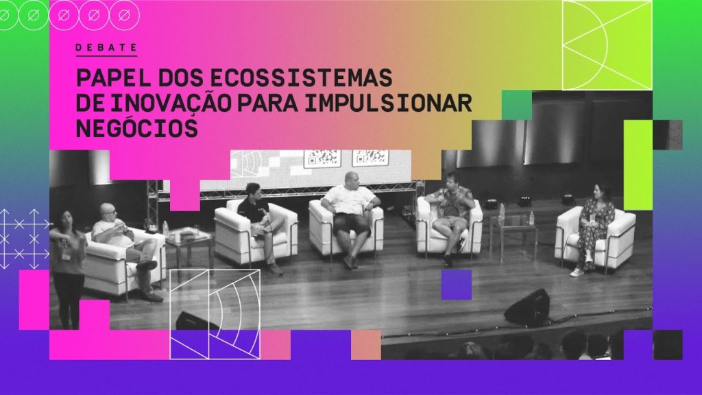 Debate: O papel dos ecossistemas de inovação