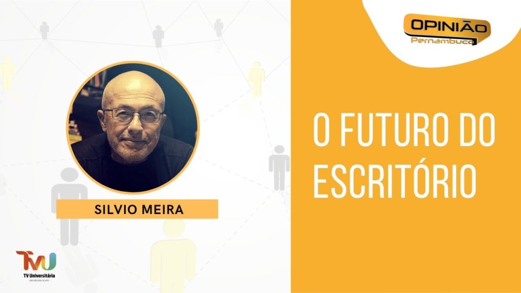 Opinião Pernambuco – “Futuro do Escritório”