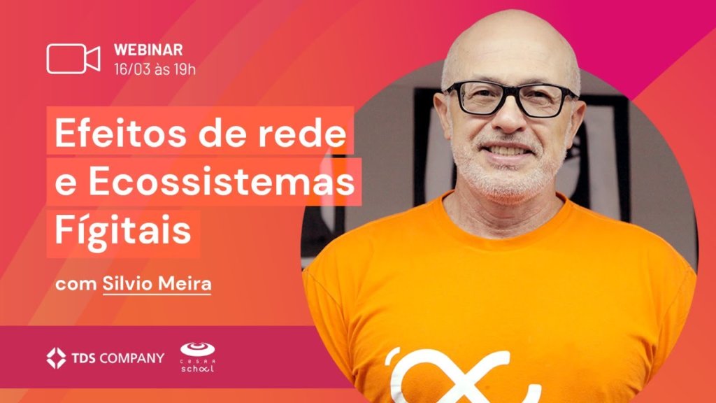 WEBINAR: Efeitos de rede e Ecossistemas Figitais