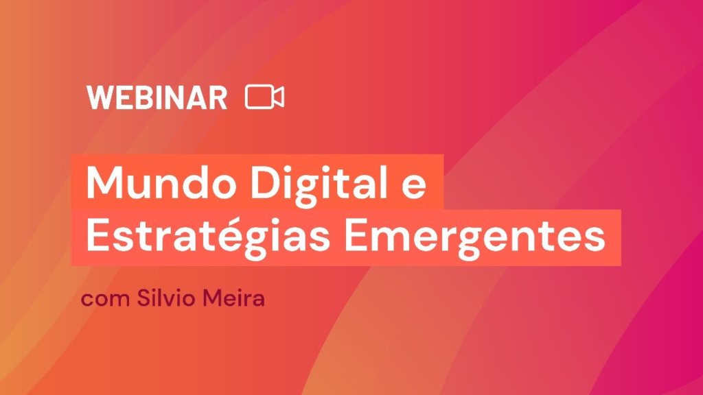WEBINAR: Mundo Digital e Mercados Emergentes