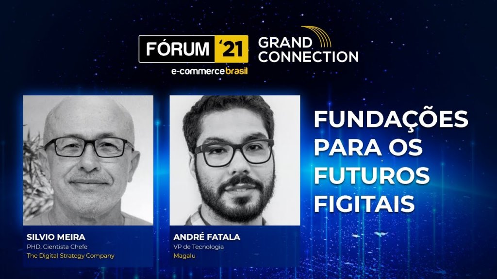 Fórum E-Commerce Brasil: Fundações para os futuros figitais