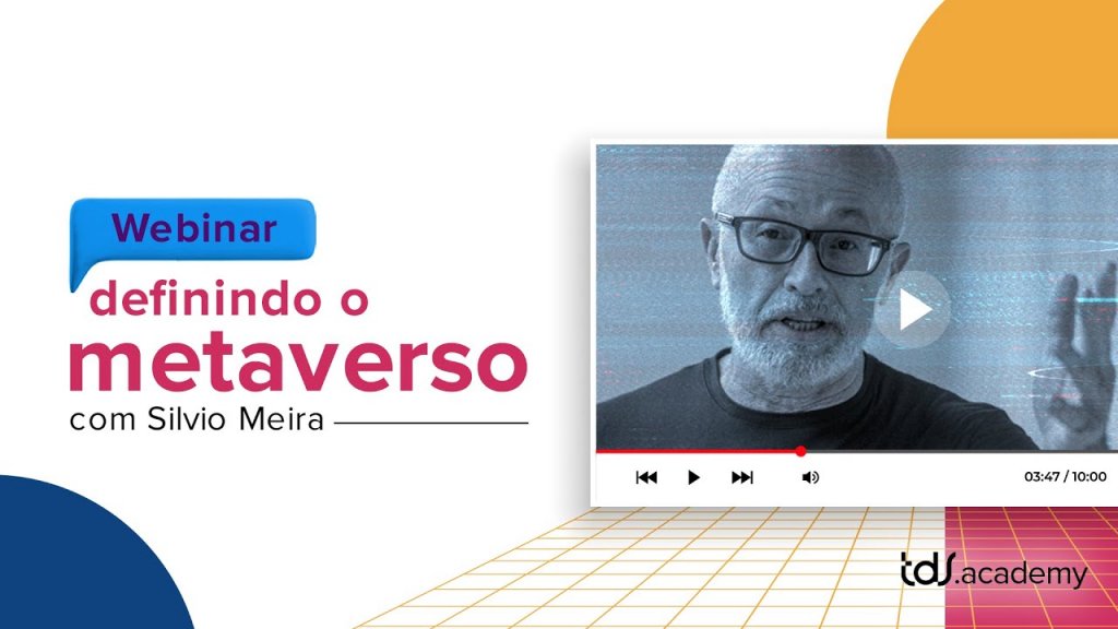 Webinar Definindo “o” Metaverso – Silvio Meira